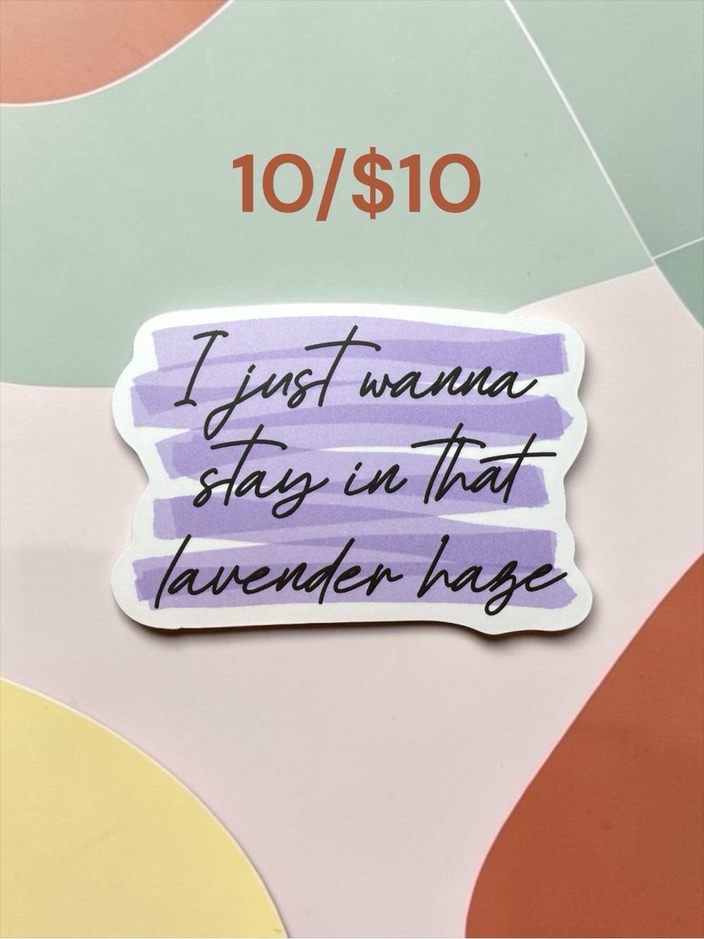 10 / $10 Lavender Haze Quote Sticker - Girly Moody Poetic